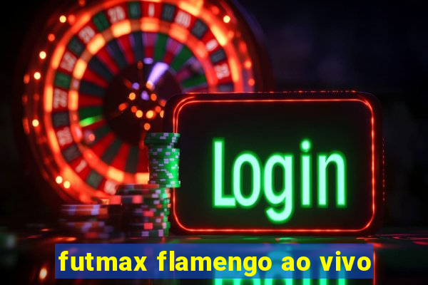 futmax flamengo ao vivo